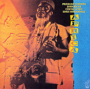 Pharoah Sanders - You've Got to Have Freedom - Rate Your Music